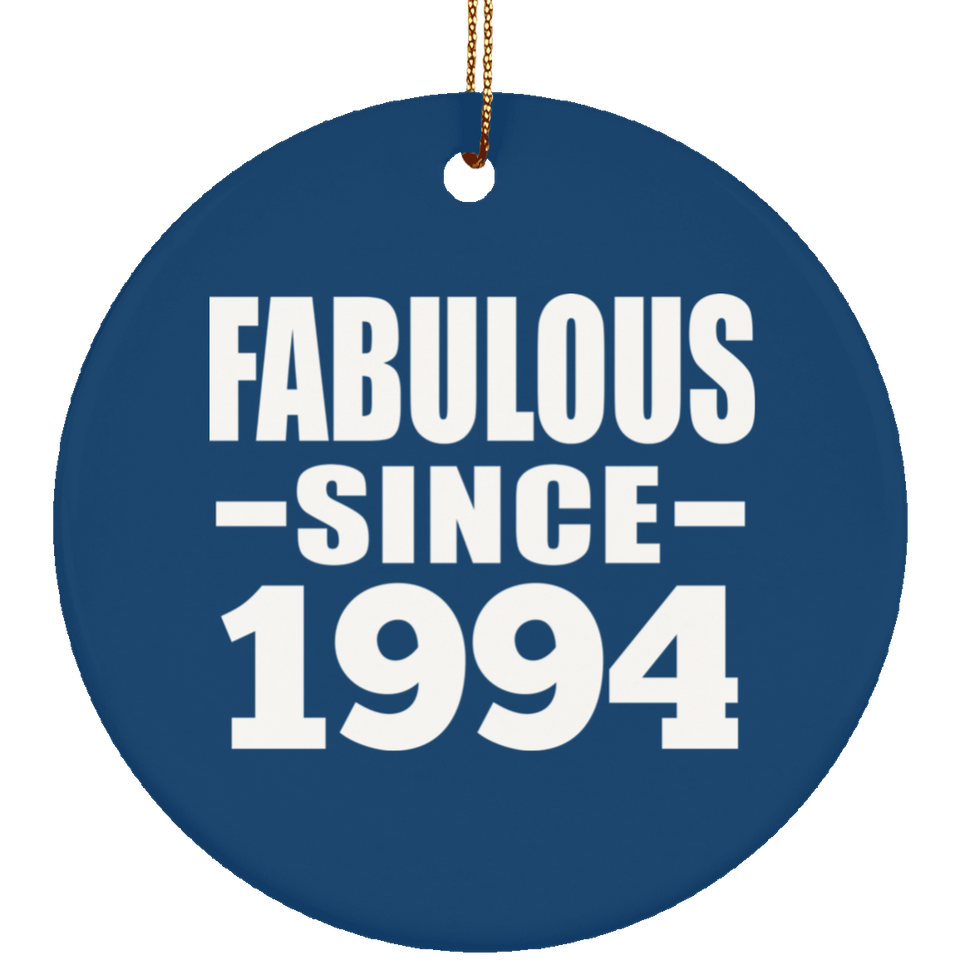 30th Birthday Fabulous Since 1994 - Circle Ornament