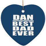 Dan Best Dad Ever - Heart Ornament