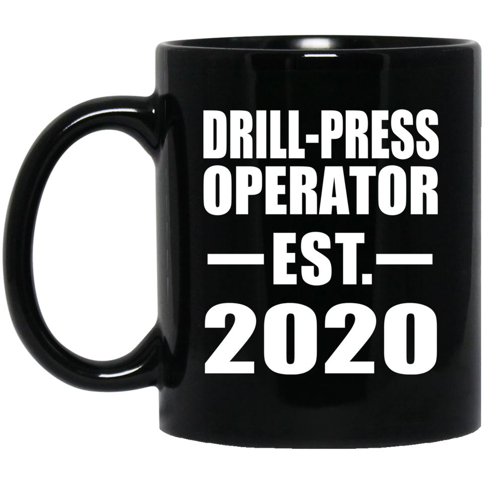 Drill-Press Operator Established EST. 2020 - 11oz Coffee Mug Black