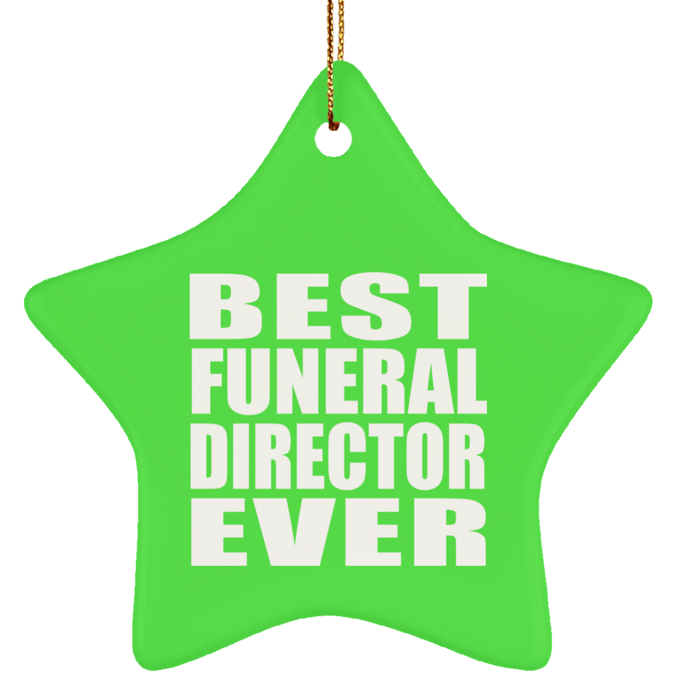 Best Funeral Director Ever - Star Ornament