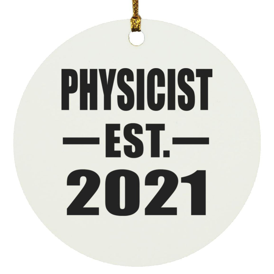 Physicist Established EST. 2021 - Circle Ornament