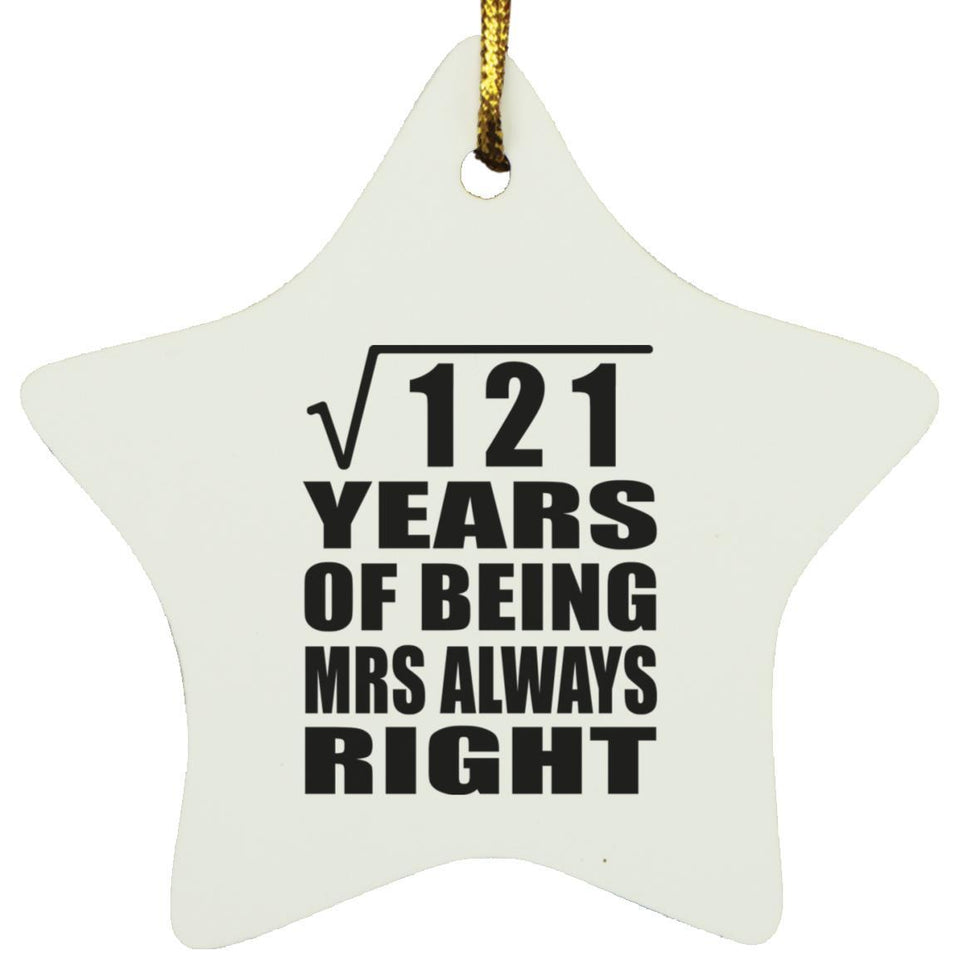11th Anniversary Square Root of 121 Years Mrs Always Right - Star Ornament