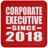 Corporate Executive Since 2018 - Drink Coaster