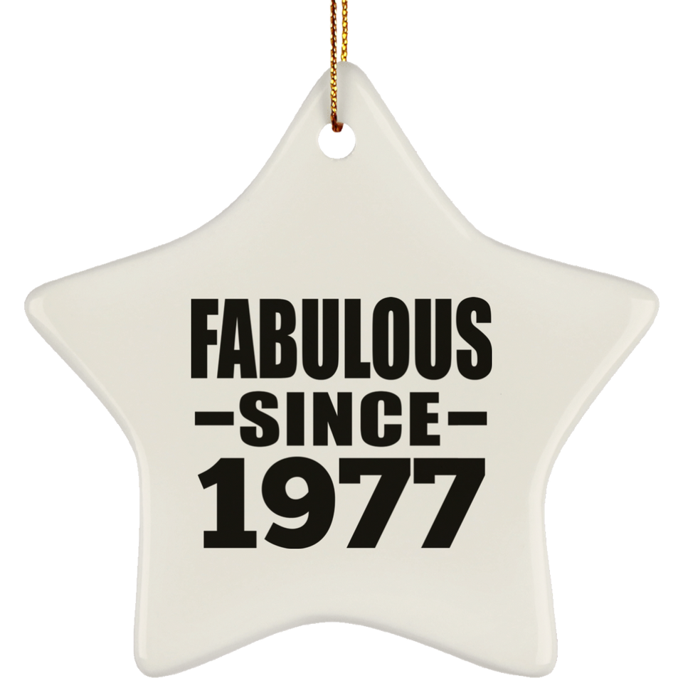 47th Birthday Fabulous Since 1977 - Star Ornament