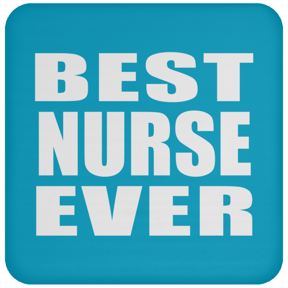 Best Nurse Ever - Drink Coaster