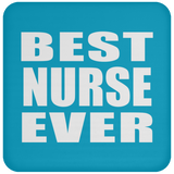Best Nurse Ever - Drink Coaster