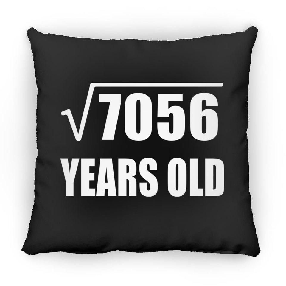 84th Birthday Square Root of 7056 Years Old - Throw Pillow Black