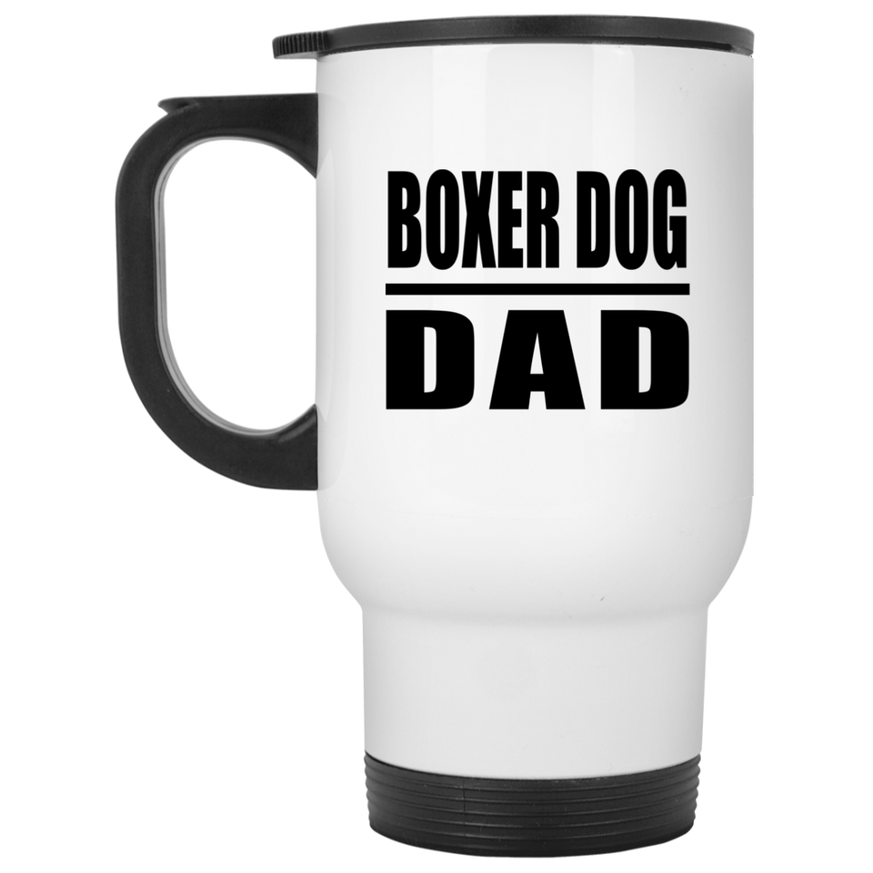 Boxer Dog Dad - White Travel Mug