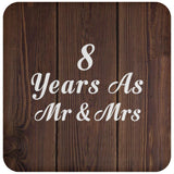 8th Anniversary 8 Years As Mr & Mrs - Drink Coaster D