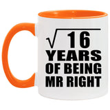 4th Anniversary Square Root of 16 Years of Being Mr Right - 11oz Accent Mug Orange