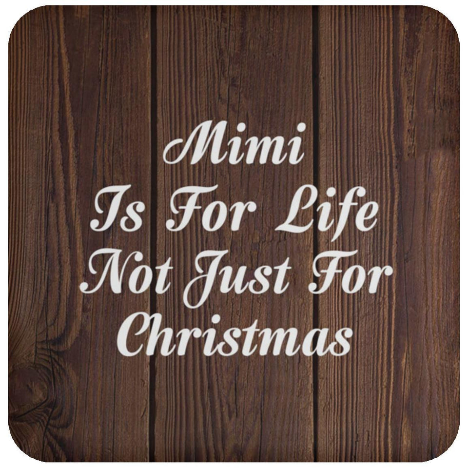 Mimi Is For Life Not Just For Christmas - Drink Coaster D