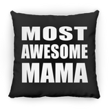 Most Awesome Mama - Throw Pillow Black