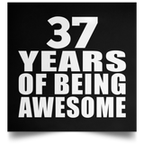 37th Birthday 37 Years Of Being Awesome - Poster Square