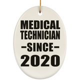 Medical Technician Since 2020 - Oval Ornament