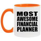 Most Awesome Financial Planner - 11oz Accent Mug Orange