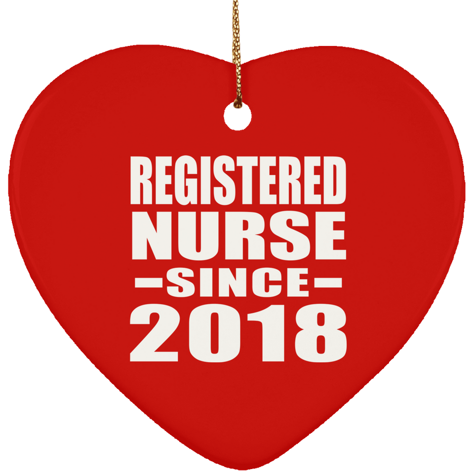 Registered Nurse Since 2018 - Heart Ornament
