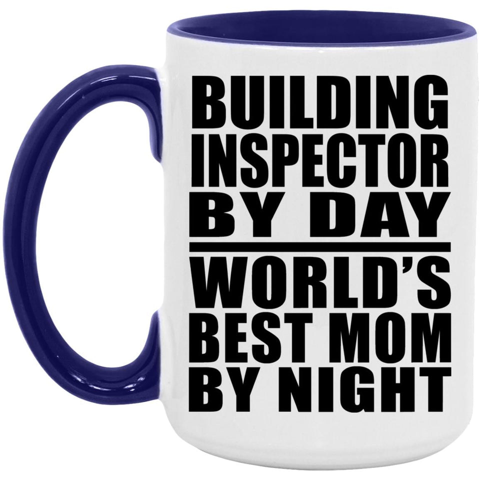 Building Inspector By Day World's Best Mom By Night - 15oz Accent Mug Purple