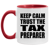 Keep Calm and Trust The Tax Preparer - 11oz Accent Mug Red