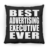 Best Advertising Executive Ever - Throw Pillow Black