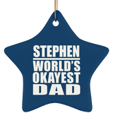 Stephen World's Okayest Dad - Star Ornament