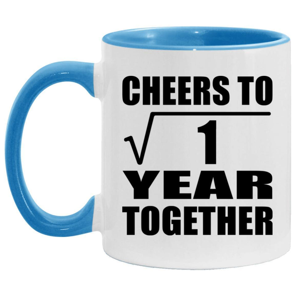 1st Anniversary Cheers To  Square Root of 1 Year Together - 11oz Accent Mug Blue
