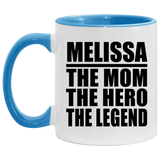 Melissa The Mom The Hero The Legend - 11oz Accent Mug Blue