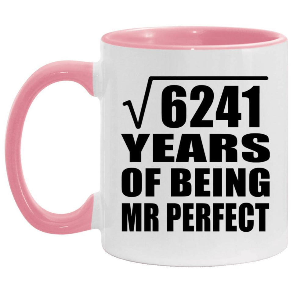 79th Anniversary Square Root of 6241 Years of Mr Perfect - 11oz Accent Mug Pink