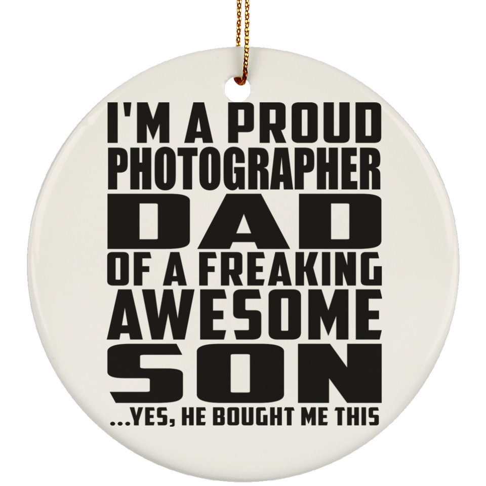 Proud Photographer Dad Of Awesome Son - Circle Ornament