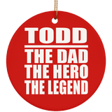 Todd The Dad The Hero The Legend - Circle Ornament