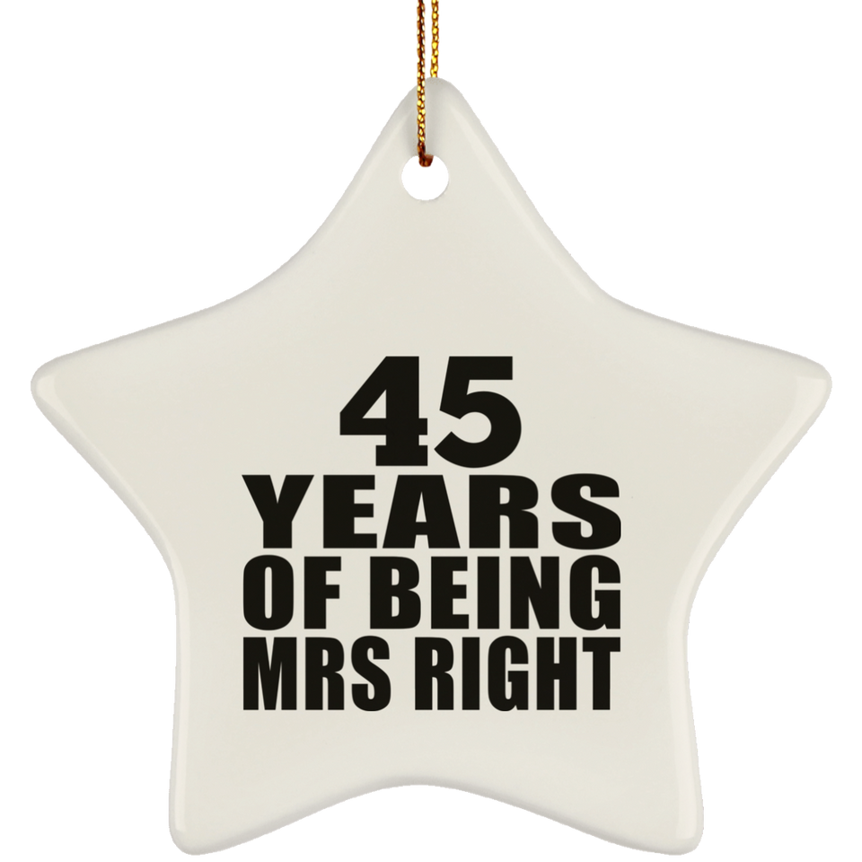 45th Anniversary 45 Years Of Being Mrs Right - Star Ornament