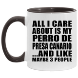 All I Care About Is My Perro De Presa Canario - 11oz Accent Mug Black
