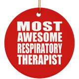 Most Awesome Respiratory Therapist - Circle Ornament