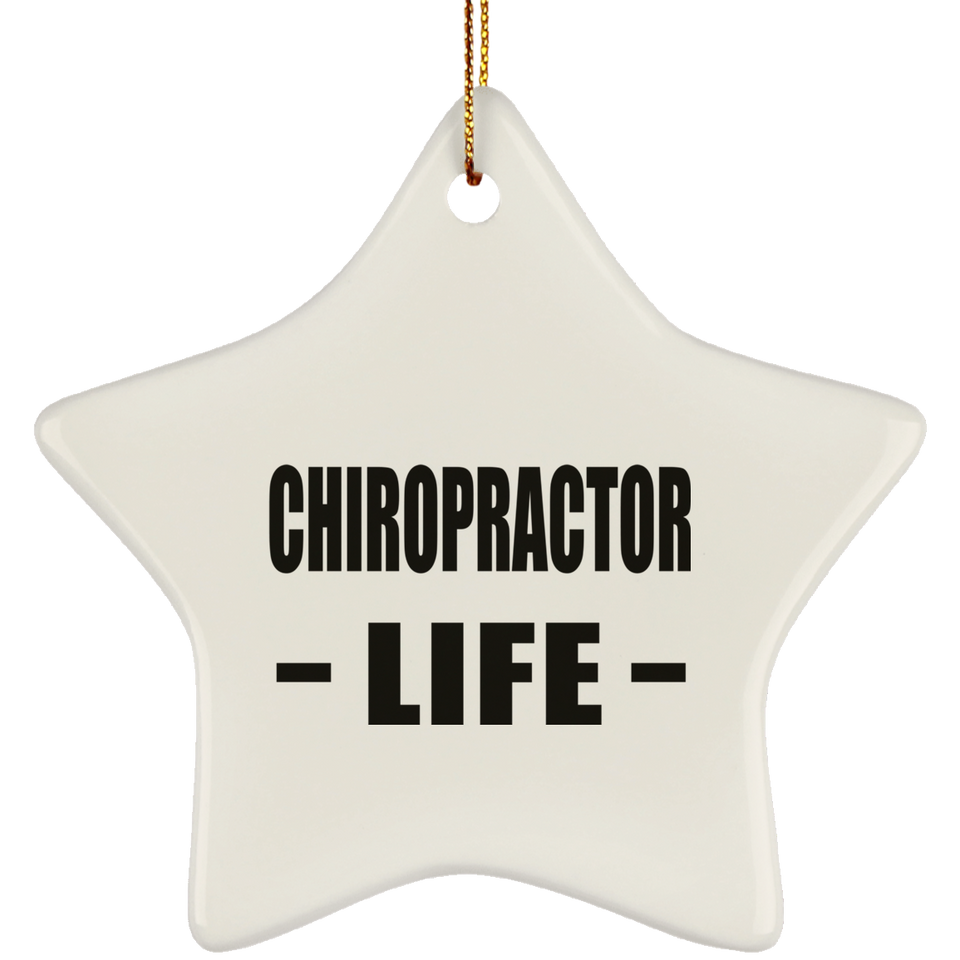 Chiropractor Life - Star Ornament