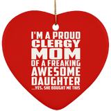 Proud Clergy Mom Of Awesome Daughter - Heart Ornament