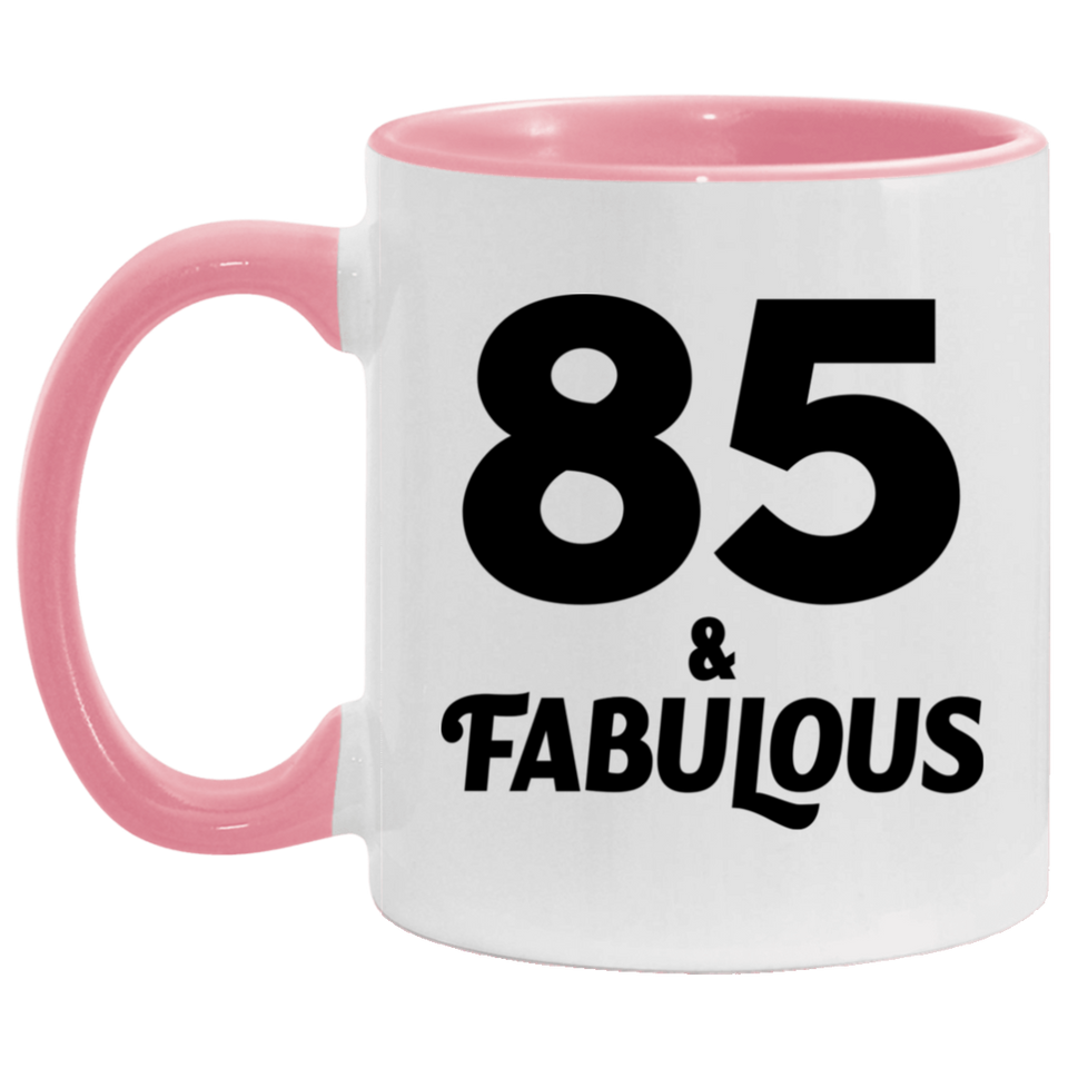 85th Birthday 85 & Fabulous - 11oz Accent Mug Pink