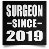 Surgeon Since 2019 - Poster Square