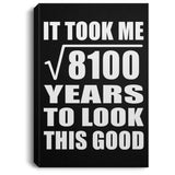 90th Birthday Took Square Root of 8100 Years To Look Good - Canvas Portrait