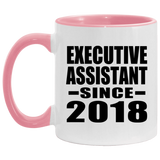 Executive Assistant Since 2018 - 11oz Accent Mug Pink