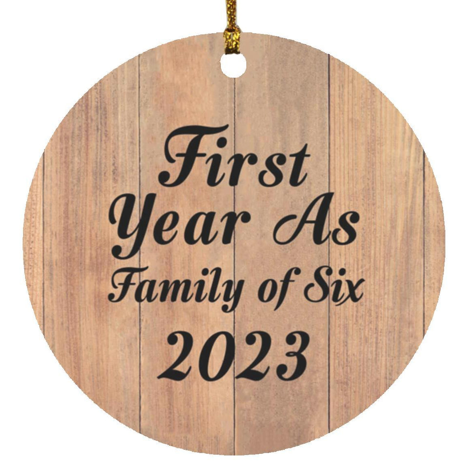 First Year As Family Of Six 2023 - Circle Ornament C