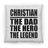 Christian The Dad The Hero The Legend - Throw Pillow
