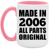 18th Birthday Made in 2006 All Parts Original - 15oz Accent Mug Pink