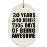20th Birthday 20 Years 240 Months 7305 Days Of Awesome - Oval Ornament