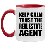 Keep Calm and Trust The Real Estate Agent - 11oz Accent Mug Red