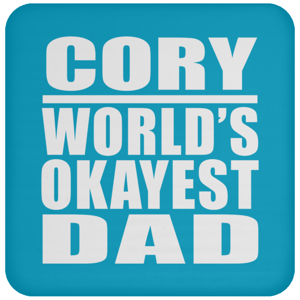 Cory World's Okayest Dad - Drink Coaster