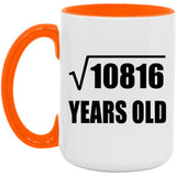 104th Birthday Square Root of 10816 Years Old - 15oz Accent Mug Orange