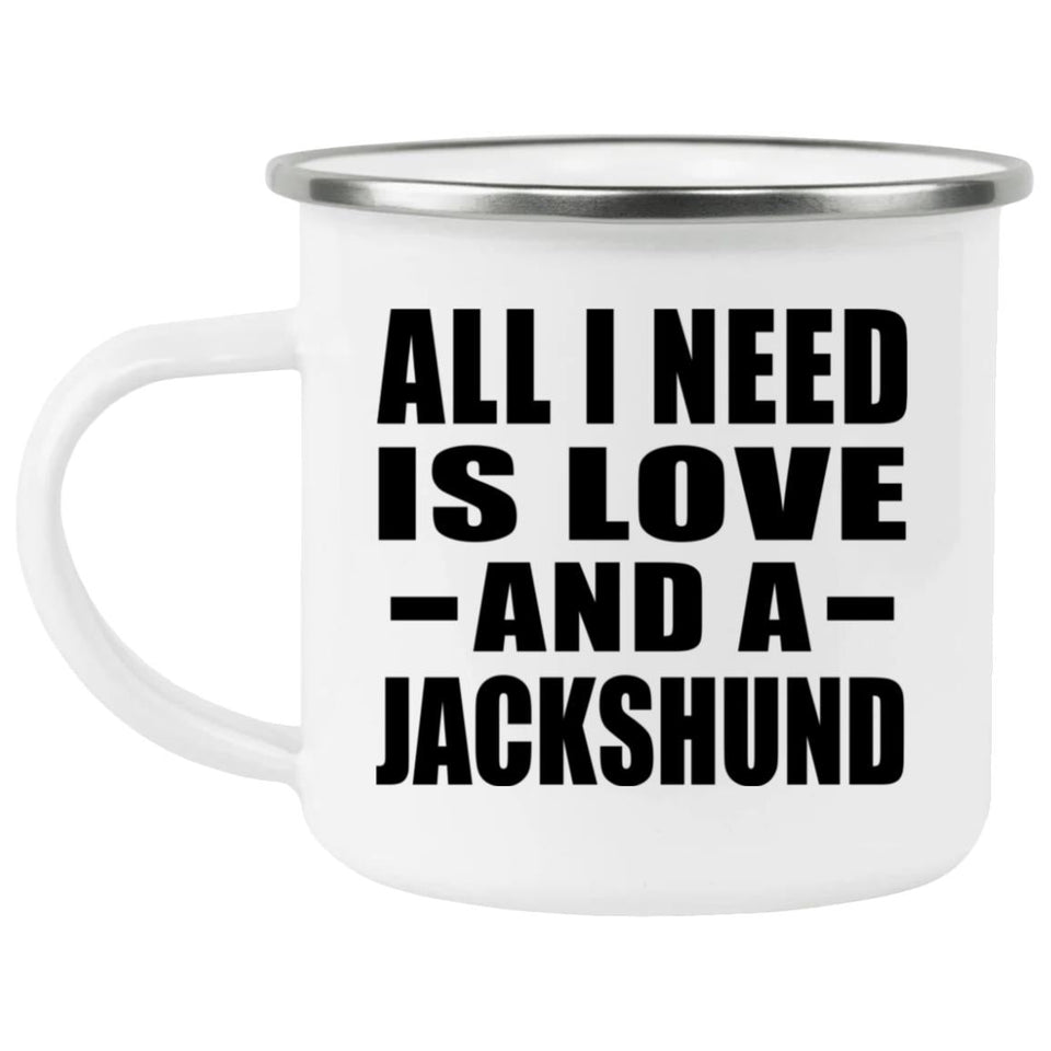 All I Need Is Love And A Jackshund - 12oz Camping Mug