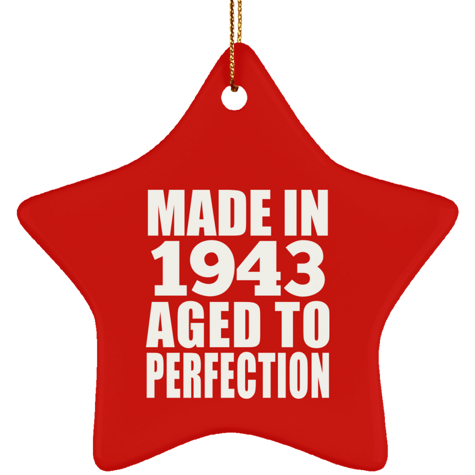 81st Birthday Made In 1943 Aged to Perfection - Star Ornament