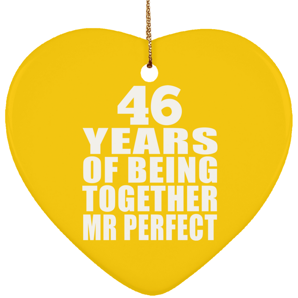 46th Anniversary 46 Years Of Being Mr Perfect - Heart Ornament