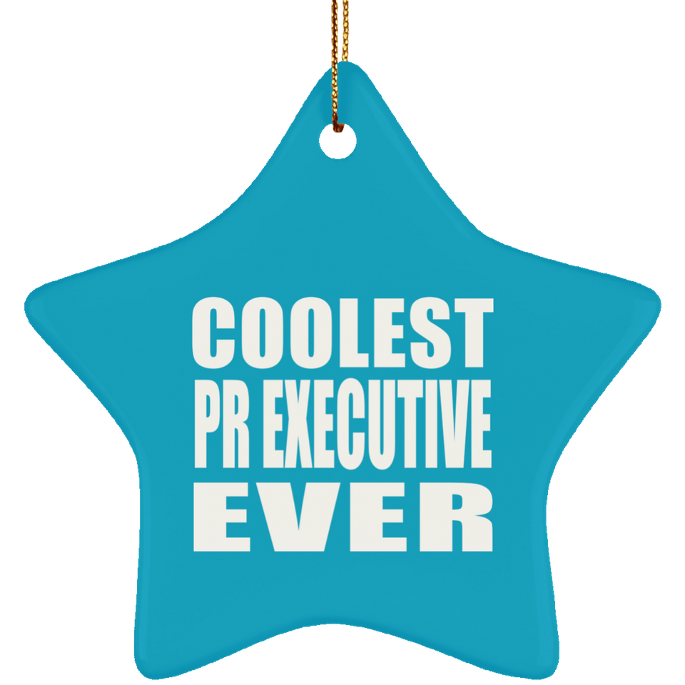 Coolest Pr Executive Ever - Star Ornament