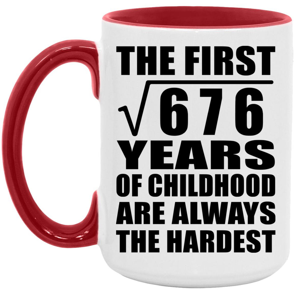 26th Birthday Square Root of 676 Years of Childhood - 15oz Accent Mug Red